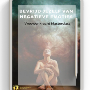 Masterclass: Bevrijd jezelf van negatieve emoties