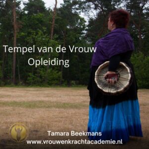 53. Opleiding: Tempel van de Vrouw live - 2 termijnen, incl innerlijke kind cursus en overnachting voor drie weken